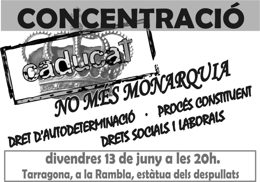 Concentració. No a la monarquia. Si al dret a l'autodeterminació. Si als drets socials i laborals