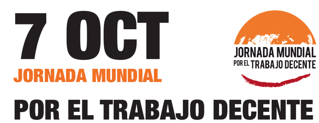 7 d'octubre, Jornada Mundial pel Treball Digne